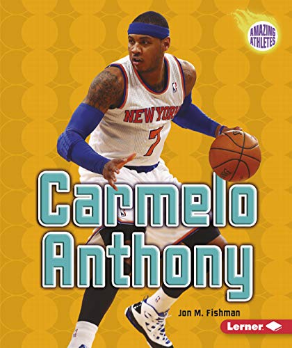 9781467720632: Carmelo Anthony (Amazing Athletes)