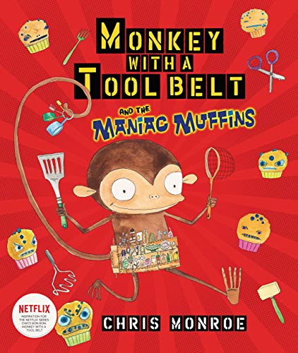 Imagen de archivo de Monkey with a Tool Belt and the Maniac Muffins a la venta por ThriftBooks-Atlanta