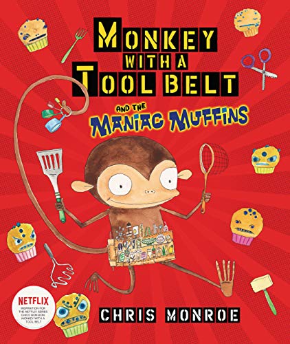 Stock image for Monkey with a Tool Belt and the Maniac Muffins for sale by ThriftBooks-Atlanta