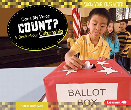 Stock image for Does My Voice Count?: A Book about Citizenship (Show Your Character) for sale by Your Online Bookstore