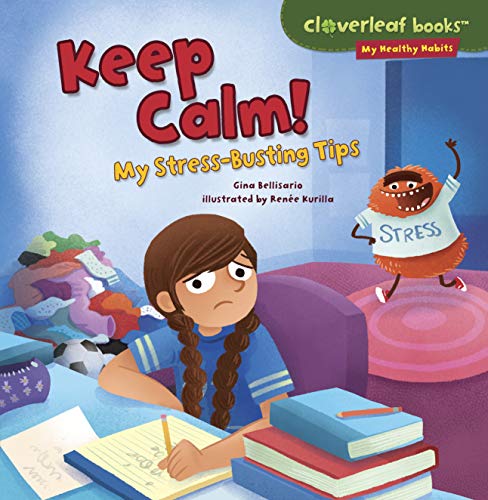 Beispielbild fr Keep Calm! : My Stress-Busting Tips zum Verkauf von Better World Books