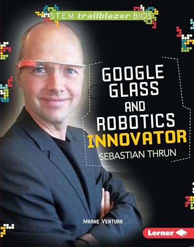9781467724593: Google Glass and Robotics Innovator Sebastian Thrun
