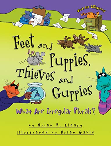 9781467726276: Feet and Puppies, Thieves and Guppies: What Are Irregular Plurals? (Words are Categorical)