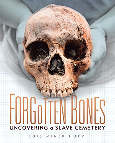 9781467733939: Forgotten Bones: Uncovering a Slave Cemetery