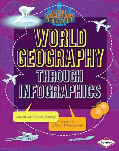 Stock image for World Geography through Infographics (Super Social Studies Infographics) for sale by More Than Words