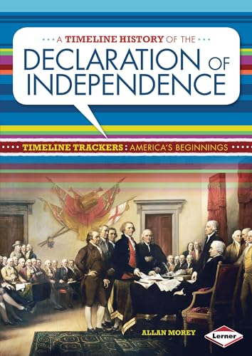 Imagen de archivo de A Timeline History of the Declaration of Independence a la venta por ThriftBooks-Atlanta