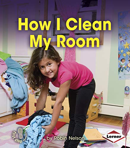 9781467736480: How I Clean My Room (First Step Nonfiction)