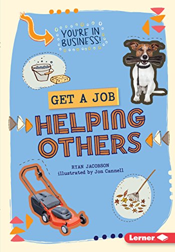 9781467738361: GET A JOB HELPING OTHERS (You're in Business!)