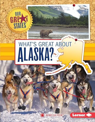 Imagen de archivo de What's Great about Alaska? a la venta por Better World Books: West