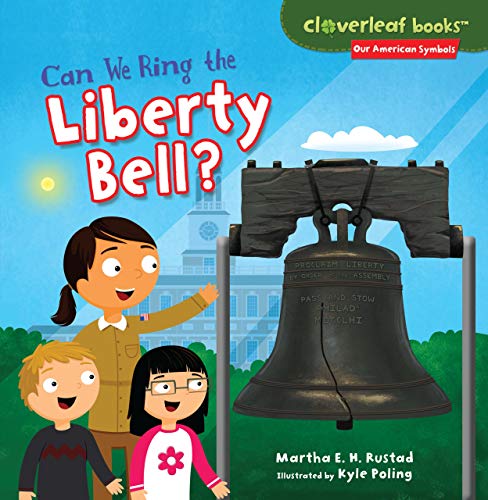 Imagen de archivo de Can We Ring the Liberty Bell? (Cloverleaf Books   ? Our American Symbols) a la venta por HPB Inc.