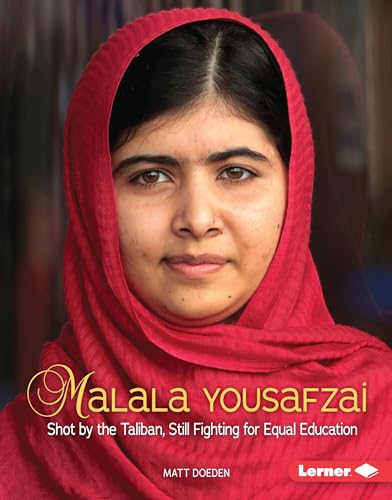 Beispielbild fr Malala Yousafzai : Shot by the Taliban, Still Fighting for Equal Education zum Verkauf von Better World Books