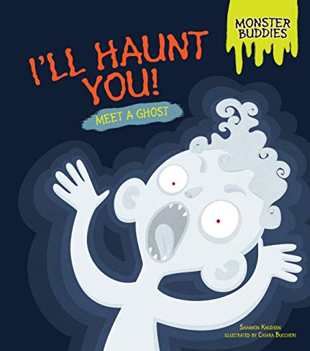 Stock image for I'll Haunt You! : Meet a Ghost for sale by Better World Books