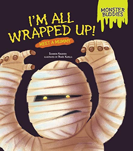 9781467749961: I'm All Wrapped Up!: Meet a Mummy (Monster Buddies)