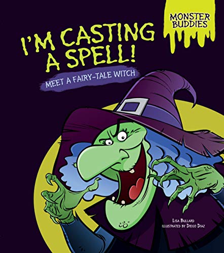 Beispielbild fr I'm Casting a Spell! : Meet a Fairy-Tale Witch zum Verkauf von Better World Books: West