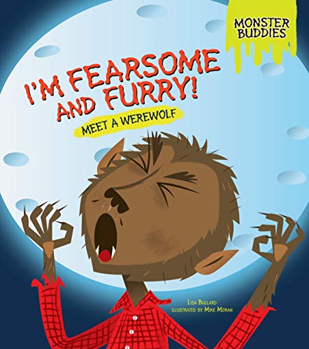 Beispielbild fr I'm Fearsome and Furry!: Meet a Werewolf (Monster Buddies) zum Verkauf von SecondSale