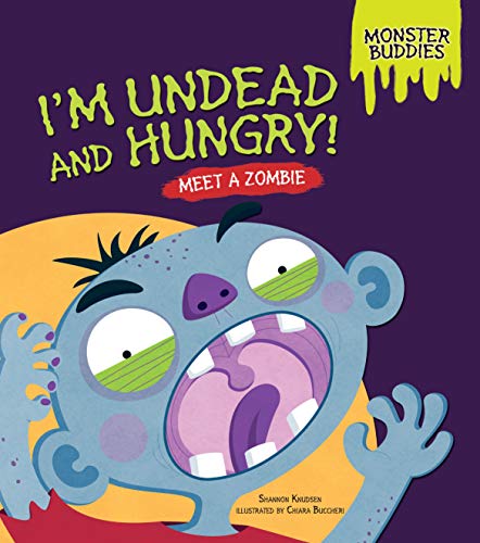 9781467750004: I'm Undead and Hungry!: Meet a Zombie (Monster Buddies)