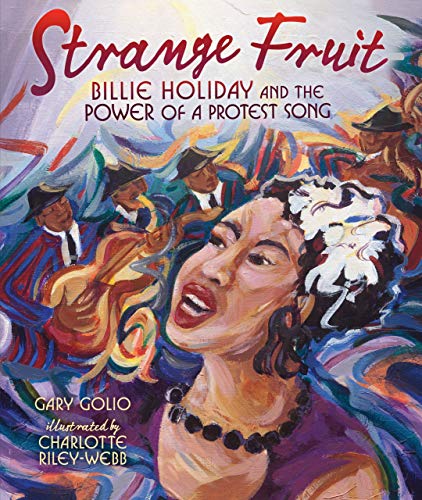 Imagen de archivo de Strange Fruit: Billie Holiday and the Power of a Protest Song a la venta por Goodwill