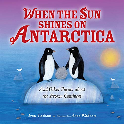 9781467752169: When the Sun Shines on Antarctica: And Other Poems about the Frozen Continent [Idioma Ingls]