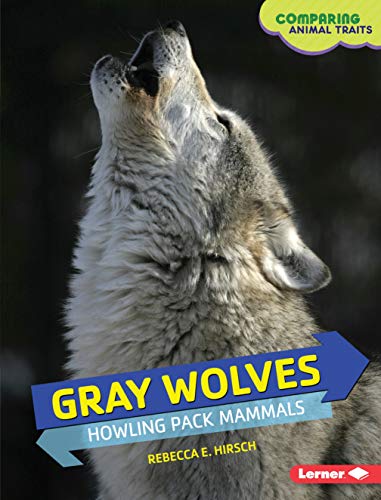 Beispielbild fr Gray Wolves : Howling Pack Mammals zum Verkauf von Better World Books
