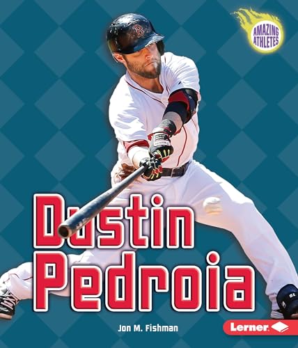 9781467757430: Dustin Pedroia (Amazing Athletes)