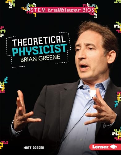 9781467757904: Theoretical Physicist Brian Greene