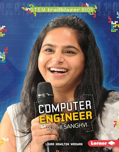 9781467757942: Computer Engineer Ruchi Sanghvi (STEM Trailblazer Bios)