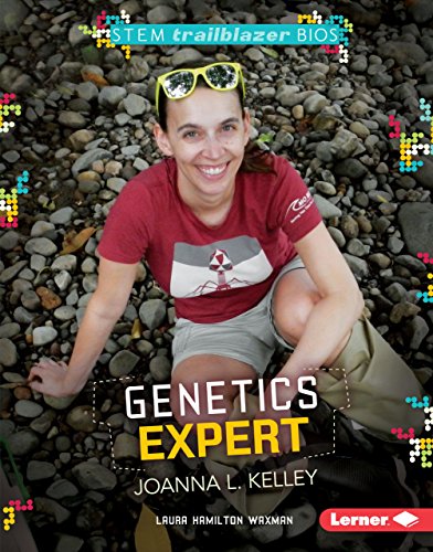 9781467757959: Genetics Expert Joanna L. Kelley (Stem Trailblazer Biographies)
