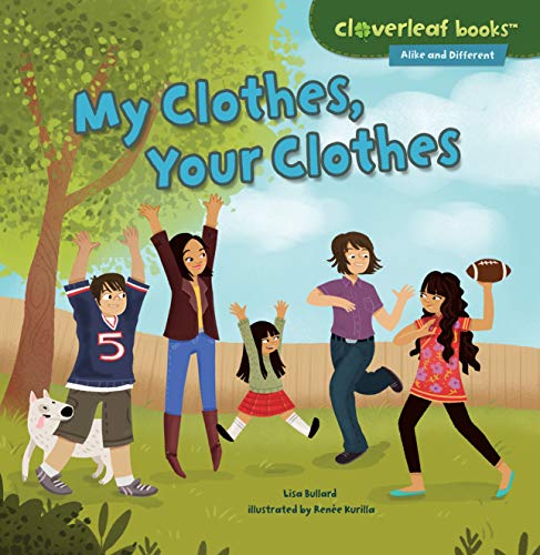 Stock image for My Clothes, Your Clothes (Cloverleaf Books T ? Alike and Different) for sale by SecondSale