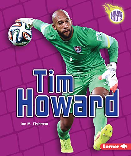 9781467760577: Tim Howard (Amazing Athletes)