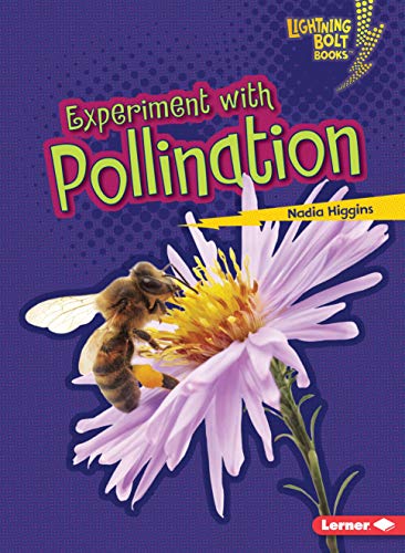 Stock image for Experiment with Pollination (Lightning Bolt Books � ? Plant Experiments) for sale by Wonder Book