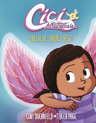 9781467761529: Believe Your Eyes: Book 1 (Cici: A Fairy's Tale)