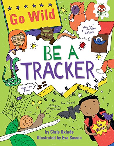 Stock image for Be a Tracker (Go Wild) for sale by More Than Words