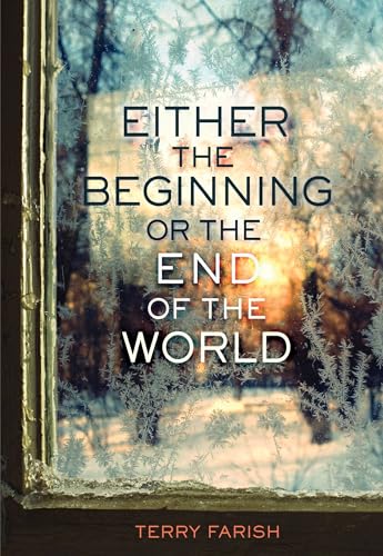 Beispielbild fr Either the Beginning or the End of the World zum Verkauf von SecondSale