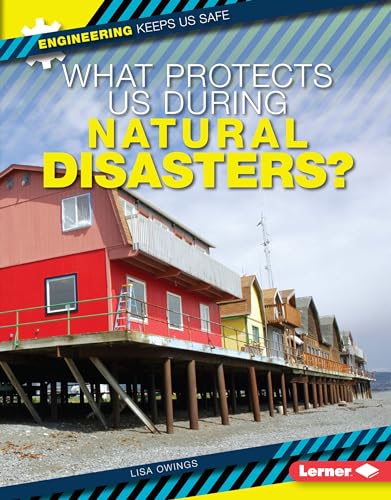Stock image for What Protects Us During Natural Disasters? (Engineering Keeps Us Safe) for sale by More Than Words