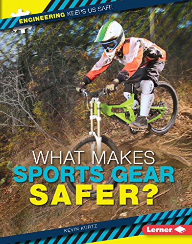Stock image for What Makes Sports Gear Safer? (Engineering Keeps Us Safe) for sale by ZBK Books