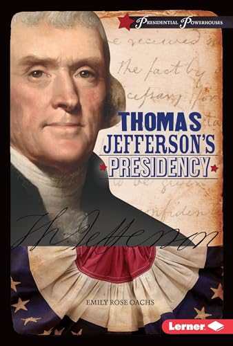 Beispielbild fr Thomas Jefferson's Presidency (Presidential Powerhouses) zum Verkauf von PlumCircle