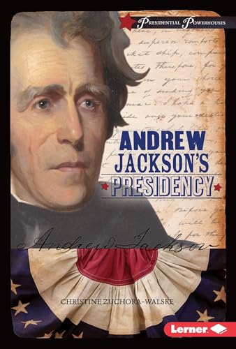 9781467779265: Andrew Jackson's Presidency