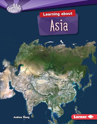 Stock image for Learning about Asia (Searchlight Books T ? Do You Know the Continents?) for sale by More Than Words
