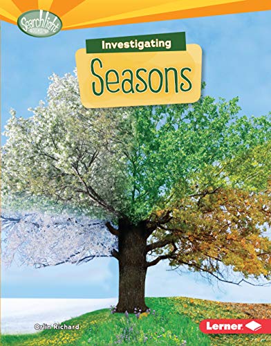 Stock image for Investigating Seasons (Searchlight Books   ? What Are Earth's Cycles?) for sale by Booksavers of MD