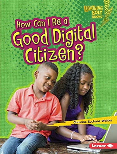 Beispielbild fr How Can I Be a Good Digital Citizen? zum Verkauf von Better World Books