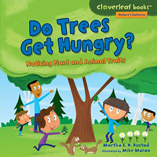 Beispielbild fr Do Trees Get Hungry?: Noticing Plant and Animal Traits (Cloverleaf Books   Nature's Patterns) zum Verkauf von ZBK Books