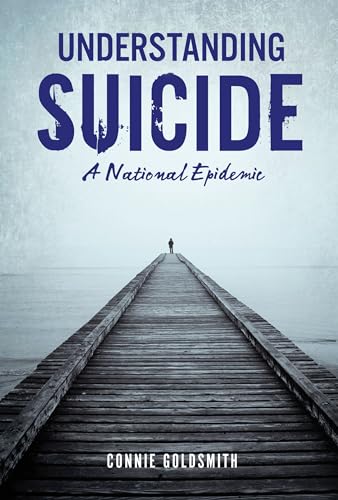 Imagen de archivo de Understanding Suicide: A National Epidemic a la venta por ThriftBooks-Atlanta