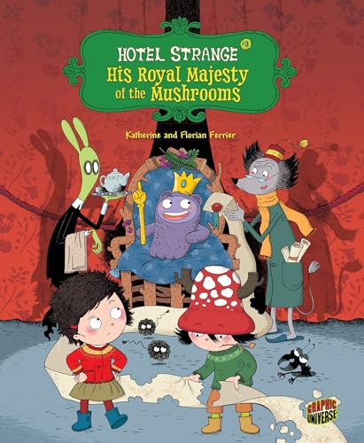 9781467785860: Hotel Strange: His Royal Majesty of the Mushrooms
