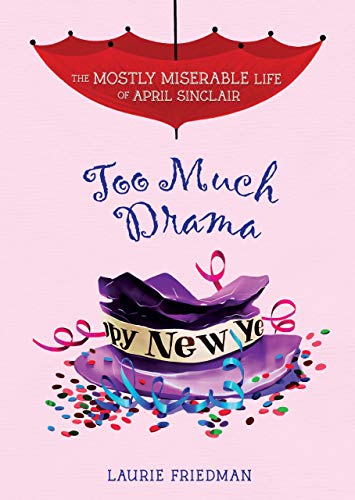 9781467785891: Too Much Drama: 6 (Mostly Miserable Life of April Sinclair)