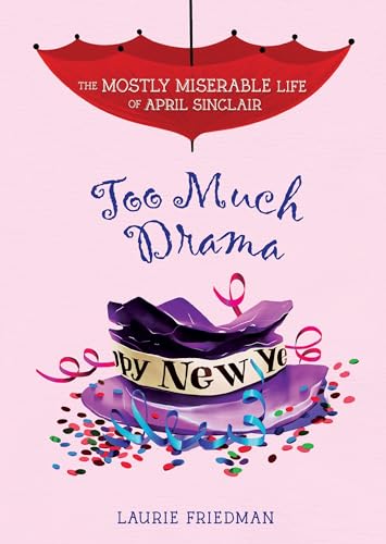 9781467785891: Too Much Drama (The Mostly Miserable Life of April Sinclair)