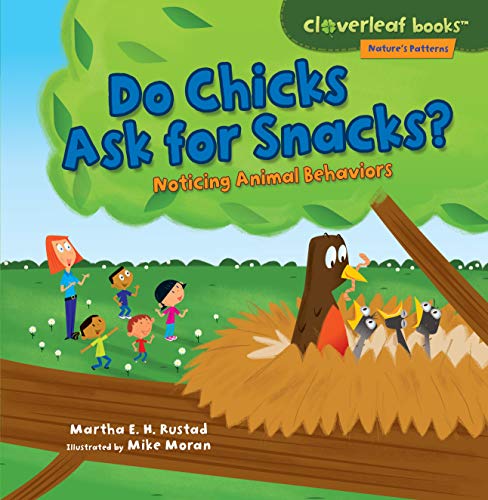 Beispielbild fr Do Chicks Ask for Snacks?: Noticing Animal Behaviors (Cloverleaf Books T ? Nature's Patterns) zum Verkauf von SecondSale