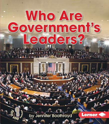 9781467786256: Who Are Government's Leaders? (First Step Nonfiction ― Exploring Government)