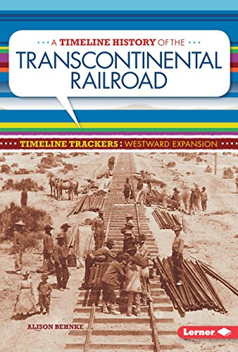 Imagen de archivo de A Timeline History of the Transcontinental Railroad a la venta por Better World Books: West