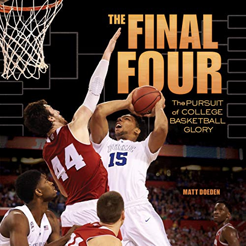 9781467787802: The Final Four: The Pursuit of College Basketball Glory (Spectacular Sports)