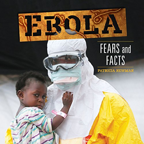 9781467792400: Ebola: Fears and Facts